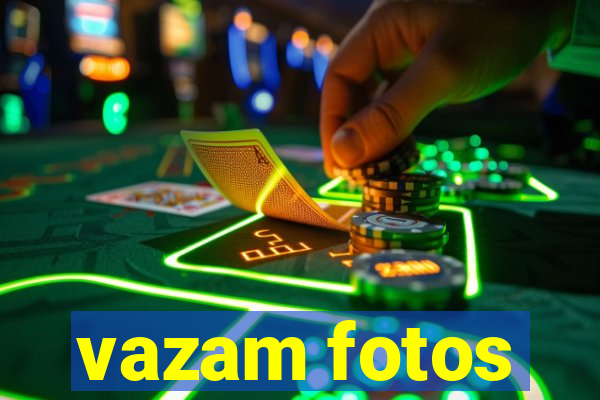 vazam fotos
